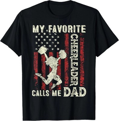 Favorite Cheerleader Calls Me Dad Flag Cheer Dad Fathers Day Gift Unisex T-Shirt