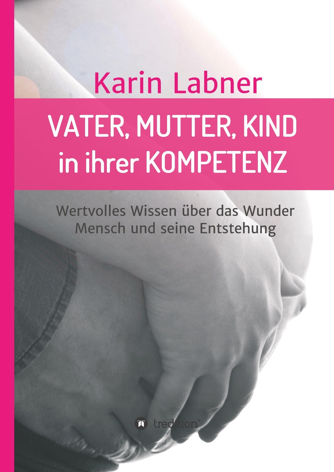 Thumbnail - Vater, Mutter, Kind In Ihrer Kompetenz Karin Labner 9783746973593