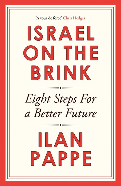 Israel On The Brink | Eight Steps For A Better Future | Ilan Pappe | Englisch-image
