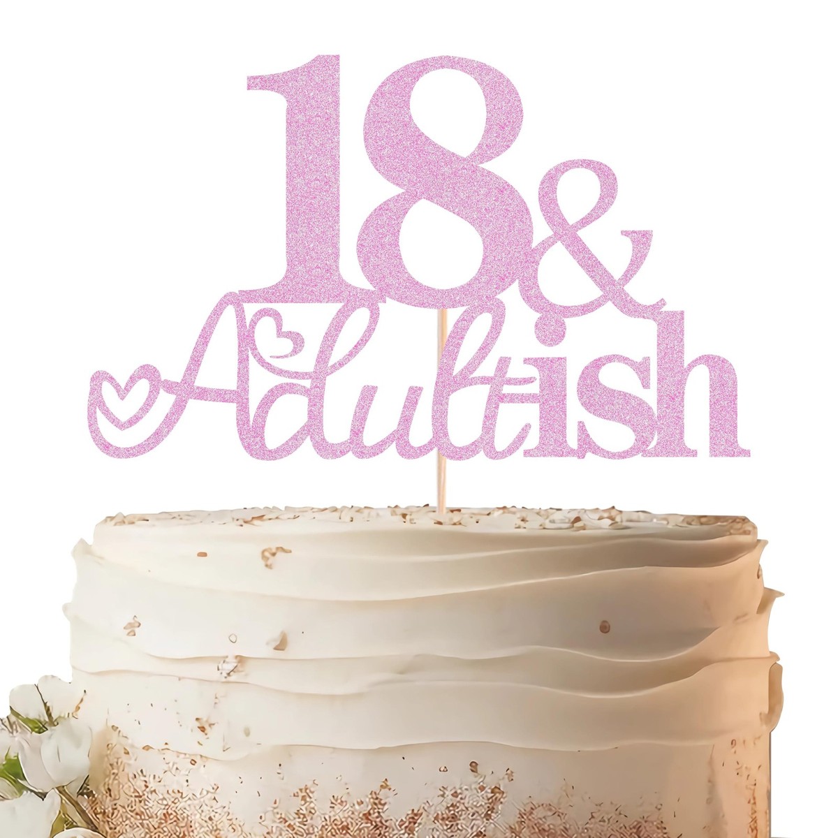 Topper Per Torta 18° Compleanno '18 E Adultish' – Oro Glitter – Cartoncino E Bamboo Alimentare – Decorazione Festa