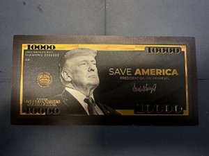Trump Black Gold 10,000 US dollar Banknote Trump for 2024 Save America - ED25