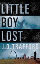 Little Boy Lost - Paperback By Trafford, J D - GOOD