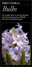 TAYLOR'S GUIDE TO BULBS (TAYLOR'S GUIDES TO GARDENING) By Gordon P. Dewolf *NEW*