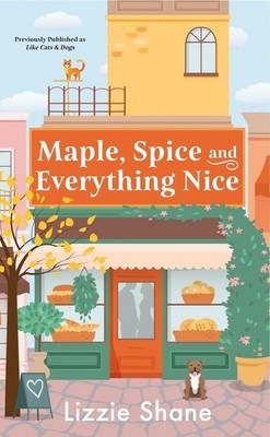 Maple, Spice, & Everything Nice (previously published as Like Cats & Dogs) by Li