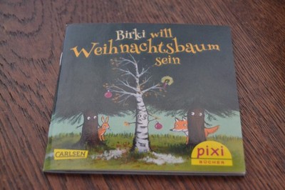Pixi Buch Nr. 2109: Birki will Weihnachtsbaum sein von Antje Bones