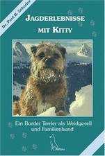 Jagderlebnisse mit Kitty: Ein BorderTerrier als ... | Book | condition very good