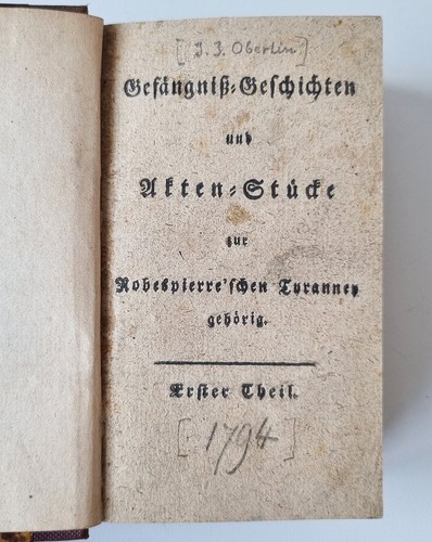 J.J. Oberlin Gefängnis-Geschichten & Akten-Stücke Robespierreschen Tyranney 1794