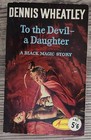 To the Devil - A Daughter by Dennis Wheatley, Paperback, 1963