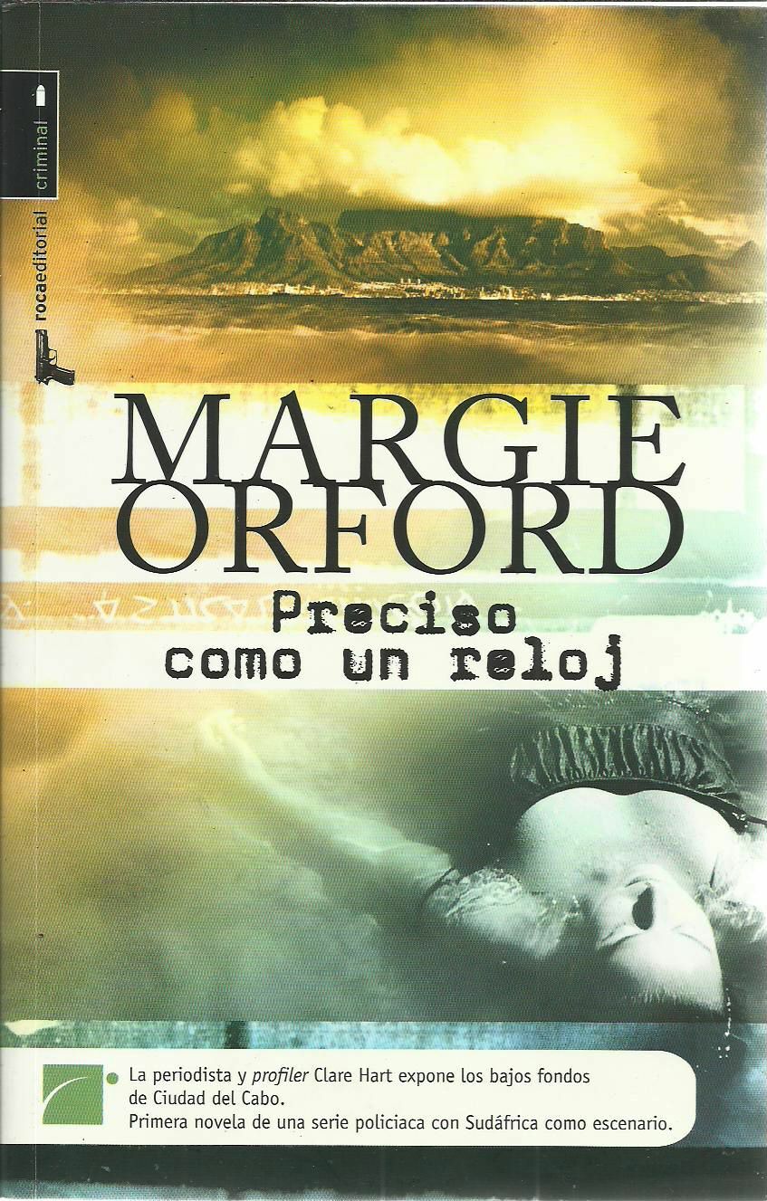 Margie Orford-Preciso como un Reloj.Roca.2009.