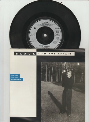 BLACK I'm Not Afraid 7'' VINYL UK A&M B/W Have It Your Own (Am414) Pic VG