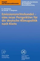 Emissionsrechtehandel - Eine Neue Perspektive FüR Die Deutsche Klimapolitik Nach