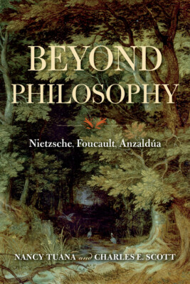 Beyond Philosophy: Nietzsche, Foucault, Anzald?A