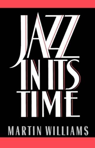 Jazz in Its Time by Martin Williams: Used