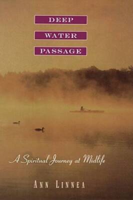 Deep Water Passage: A Spiritual Journey at Midlife - Hardcover - VERY GOOD