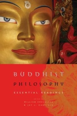 Buddhist Philosophy : Essential Readings Paperback