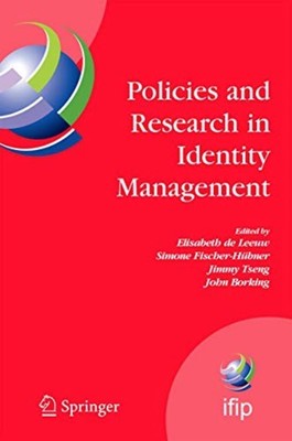 Policies and Research in Identity Management : First IF - Trade Paperback NEW Si