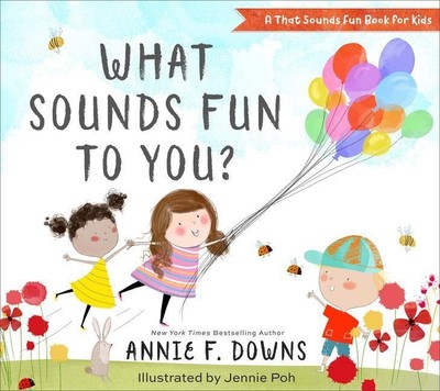 What Sounds Fun to You? | Annie F. Downs (u. a.) | Englisch | Buch | Gebunden