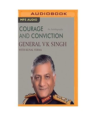 Courage and Conviction: An Autobiography, V. K. Singh, Shiv Kunal Verma
