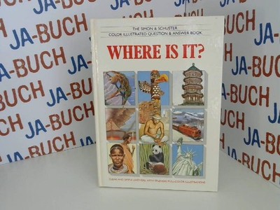 Where is it? (The Simon & Schuster color illustrated question & answer book)