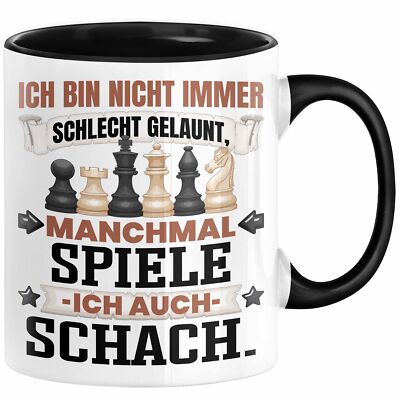 Schach-Spieler Geschenk Tasse Ich Bin Nicht immer Schlecht Gelaunt Schach Kaffee