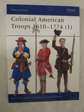 Men-At-Arms 366: Colonial American Troops 1610-1774 (1) by Rene Chartrand...