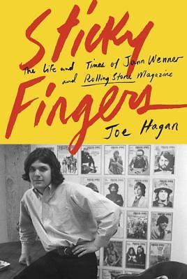 Sticky Fingers : The Life and Times of Jann Wenner and Rolling Stone Magazine...