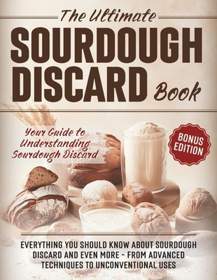 #ad #ad The Ultimate Sourdough Discard Book: Everything You Should Know About Sourdough $10.75