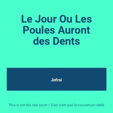 Le Jour Ou Les Poules Auront Dents, Jofroi