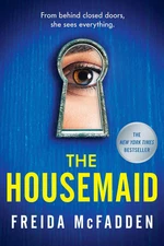 The Housemaid - Freida McFadden - New York Times BESTSELLER