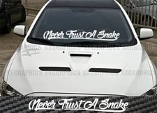 Never Trust a Snake Windshield Decal Sticker JDM Banner Car Truck USDM Euro KDM