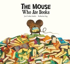 Jose Carlos Andres The Mouse Who Ate Stories (Hardback) Somos8 (UK IMPORT)