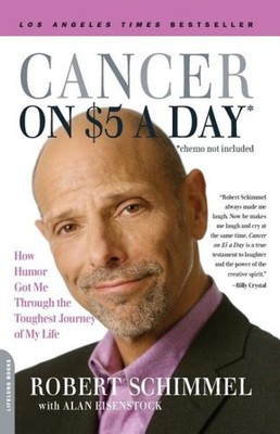 Cancer on Five Dollars a Day Chemo Not Included : How Humor Got Me Through th...