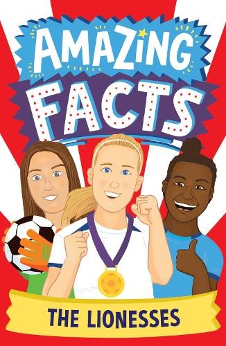 The Lionesses: A fun packed fully illustrated children’s book of trivia and stories about the England Women’s football team – winners of the 2025 EUROS! (Amazing Facts Every Kid Needs to Know) - Image 6