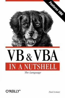 In a Nutshell (o'Reilly) Ser.: VB and VBA in a Nutshell: the Language : The Lang