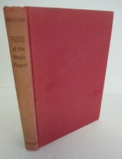 TURI of the Magic Fingers by Henry Lionel Williams, 1939 1st Ed. 