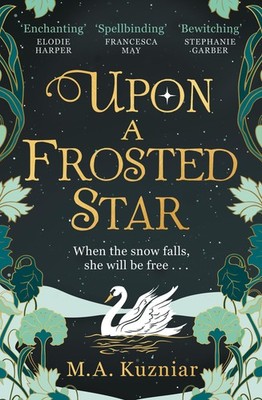 Upon a Frosted Star: A spellbinding fantasy romance fairy-tale re-imagining ...