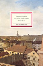 Rahel Varnhagen Das Herz ist ganz im Dunklen