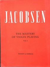 Jacobsen The Mastery of violin Playing book 1