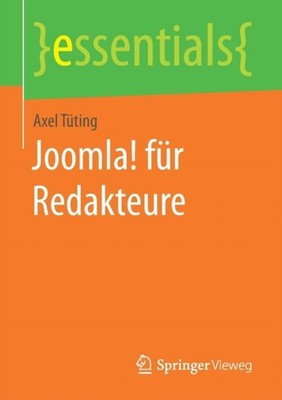 Joomla! für Redakteure by Axel Tüting PAPERBACK 9783658175115