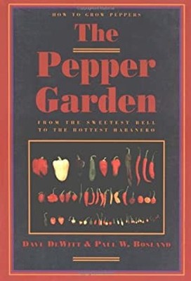 The Pepper Garden Paperback Paul W., Dewitt, Dave, DeWitt, Dave B