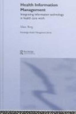 Health Information Management: Integrating Information Technology in Health Care