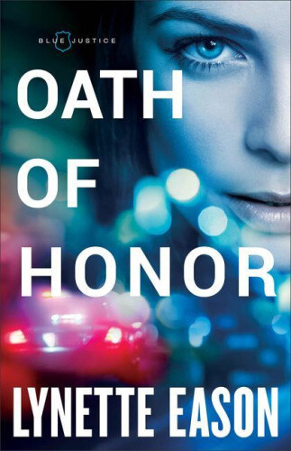 Thumbnail - Oath Of Honor (blue Justice) By Lynette Eason