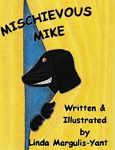 Mischievous Mike.by Margulis-Yant  New 9781735577937 Fast Free Shipping**