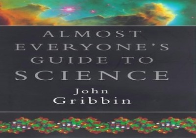 Almost Everyone's Guide to Science: The Universe, Li by Gribbin, John 0297820001