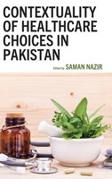 Saman Nazir | Contextuality Of Healthcare Choices In Pakistan | Buch | Englisch