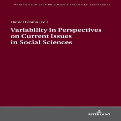 Variability in Perspectives on Current Issues in Social Sciences