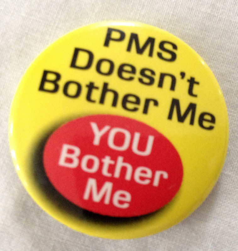 pms doesn't bother me - you bother me -1.25" button pin badge 90s ephemera 1997 