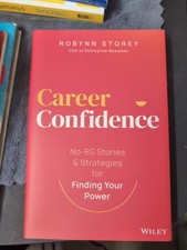 Career Confidence : No-BS Stories and Strategies for Finding Your Power by New