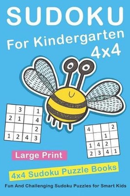 Sudoku For Kindergarten: 4x4 Fun And Challenging Sudoku Puzzles for Smart Kids b