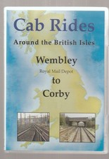 Cab Ride Wembley Royal Mail Depot to Corby (DVD) Railway DVD ~ Kingfisher DVD